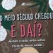 Livro O meio seculo chegou. E dai 1 O Diário de Notícias do País!