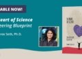 now-available-—-“the-heart-of-science:-engineering-blueprint,”-a-new-book-by-jayshree-seth,-phd.