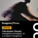 Oficina gratuita une fotografia, IA e ancestralidade para moradores de periferias
