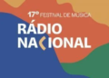 17º Festival de Música Rádio Nacional confirma novas datas e final em dezembro na capital